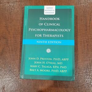 Handbook of Clinical Psychopharmacology for Therapists, Ninth Ed. John H. O'Neal